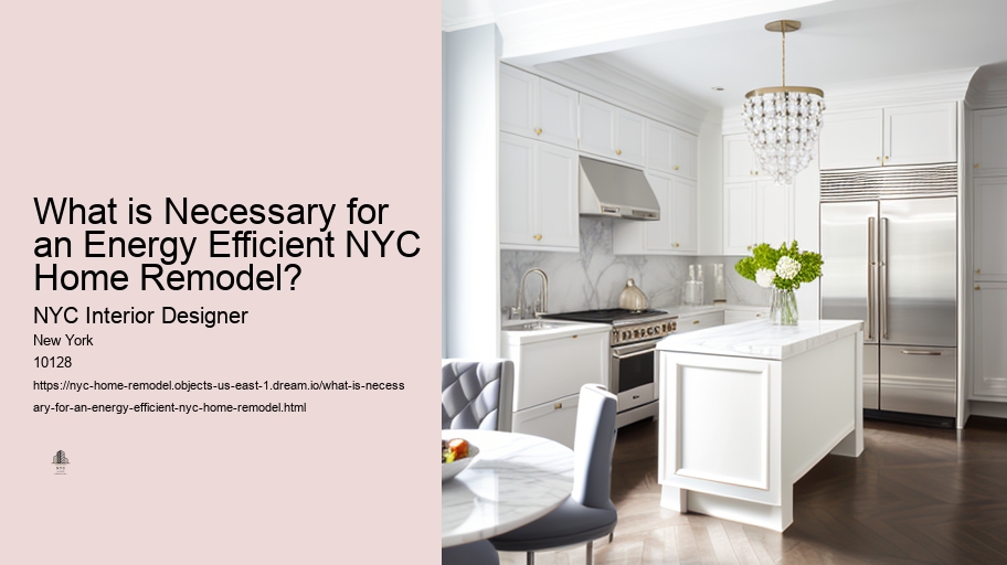 What is Necessary for an Energy Efficient NYC Home Remodel? 